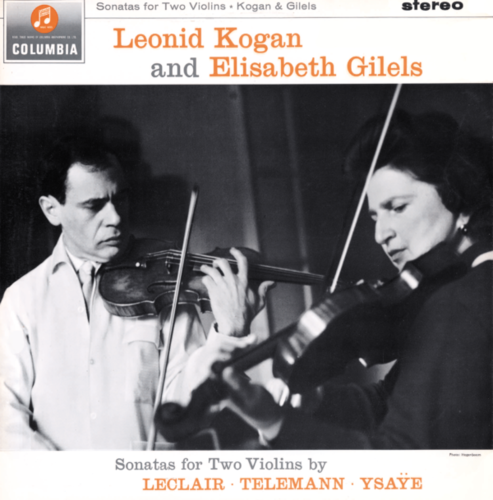 Kogan & Gilels Sonatas for Two Violins Columbia LP SAX 2531