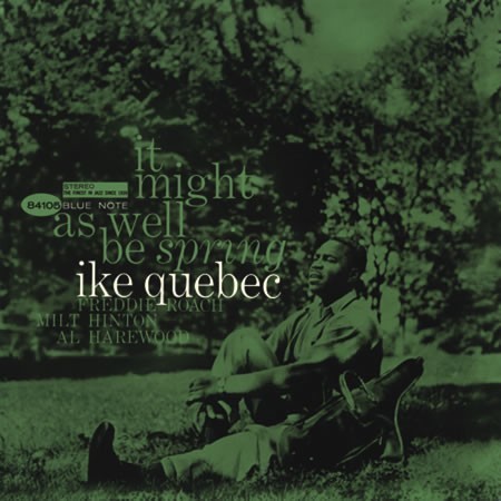 Ike Quebec It might as well be Spring Blue Note SACD 84105