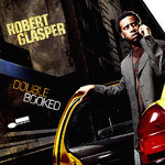 Robert Glasper Double Booked Original Blue Note 2x 180g LP