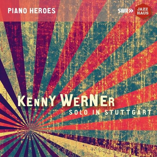 Kenny Werner Solo in Stuttgart SWR Jazzhaus CD