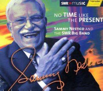 Sammy Nestico & SWR Big Band No Time Like The Present SWR CD
