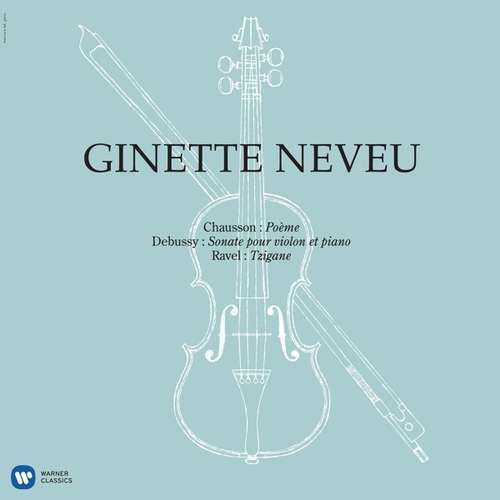 Chausson Poeme Debussy Violinsonate GINETTE NEVEU Warner LP